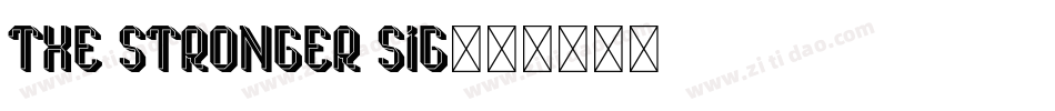 the stronger sig字体转换